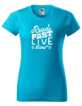 READ FAST LIVE SLOW T-shirt Koszulka DAMSKA z nadrukiem NA PREZENT