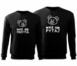Bluzy dla Par weź się przytul weź nie pytaj