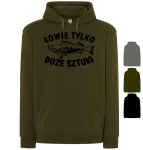 ŁOWIĘ TYLKO DUŻE SZTUKI  Bluza z Kapturem