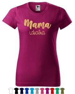 MAMA IDEALNA Koszulka na prezent dla Mamy
