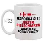 KUBEK DLA PIELĘGNIARKI  prezent -Uspokój się 