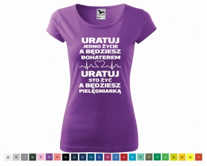 Uratuj jedno życie... koszulka dla pielęgniarki z nadrukiem PURE