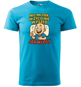 Koszulka męska NIC MI TAK W ŻYCIU NIE WYSZŁO JAK WŁOSY