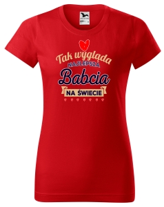 Tak wygląda najlepsza Babcia na świecie  Koszulka dla Babci (dtf) 